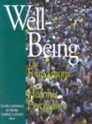Well-Being - Foundations of Hedonic Psychology